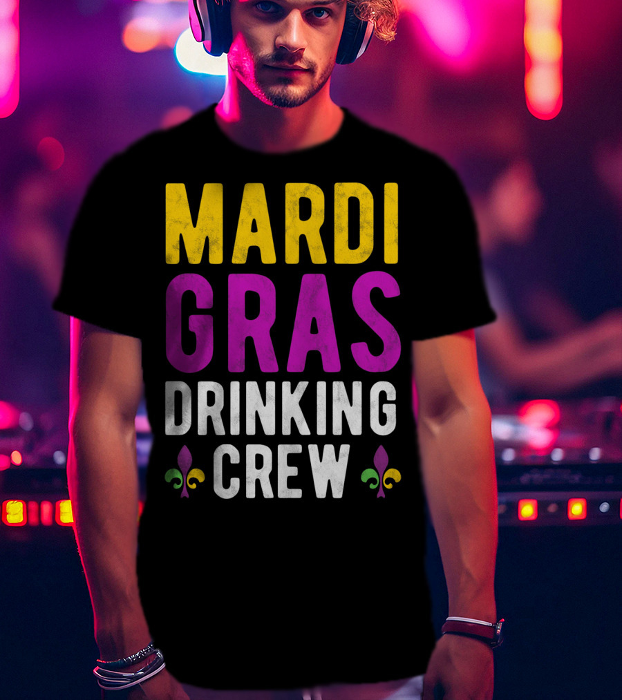 Mardi Gras Drinking Crew Fleur De Lis T-Shirt