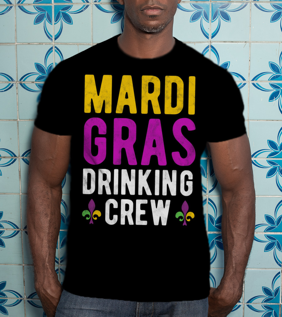 Mardi Gras Drinking Crew Fleur De Lis T-Shirt