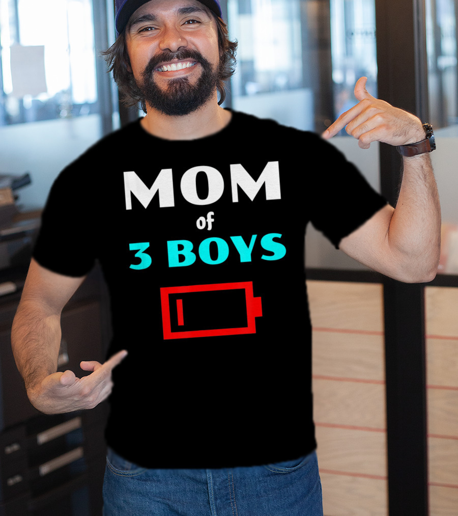 Mom Of 3 Boys Low Battery Tired Mother T-Shirt