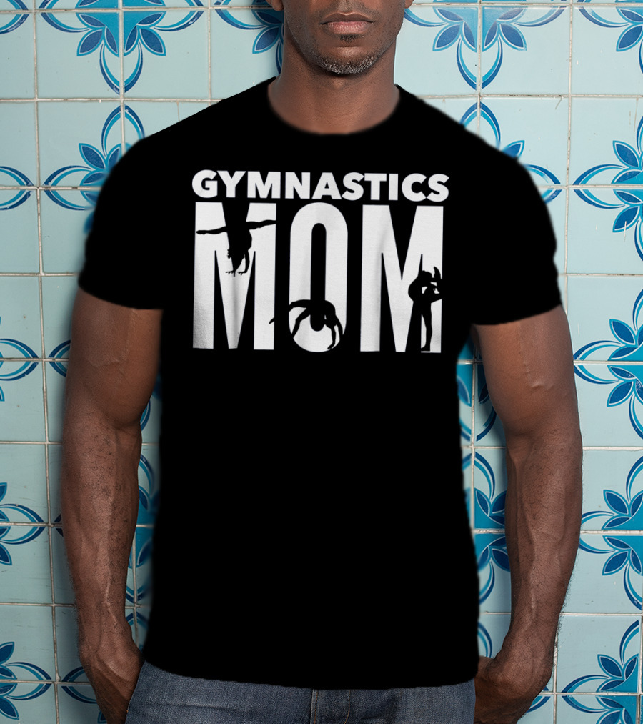 Gymnastics Mom My Daughter Is Athlete Acrobat Fan Proud Parent T-Shirt