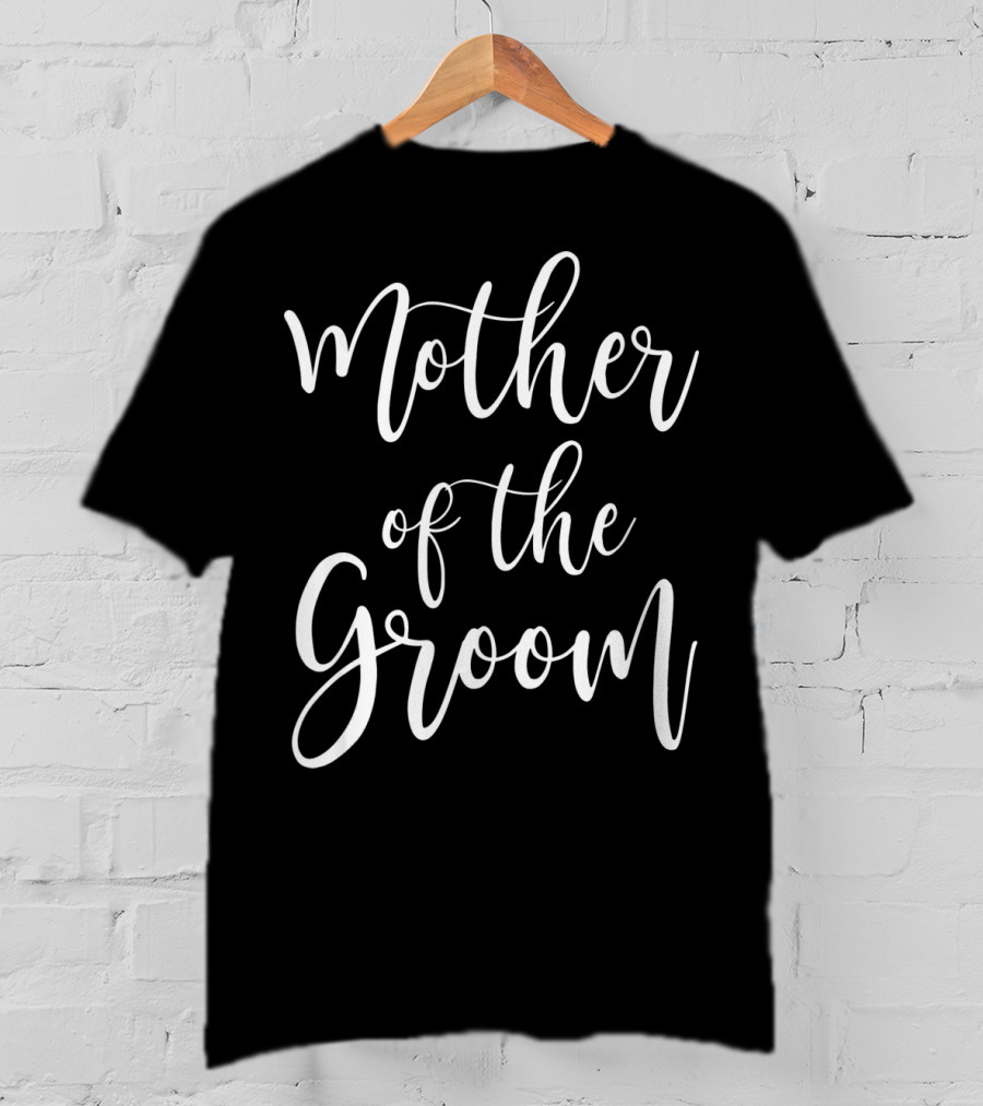Mother Of The Groom Wedding T-Shirt