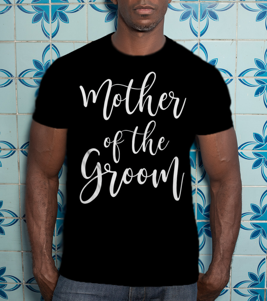 Mother Of The Groom Wedding T-Shirt