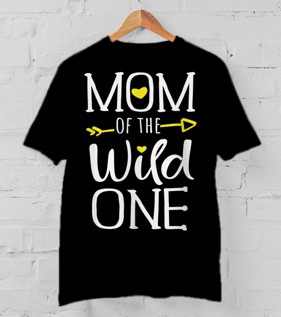 Mom Of The Wild One T-Shirt