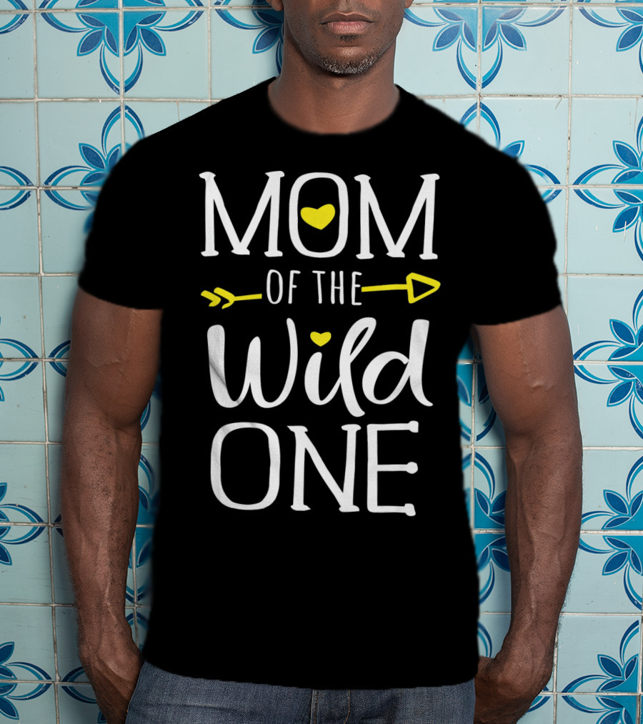 Mom Of The Wild One T-Shirt
