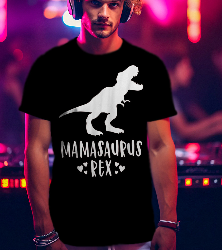 Mamasaurus Rex Mother Dinosaur With Hearts T-Shirt