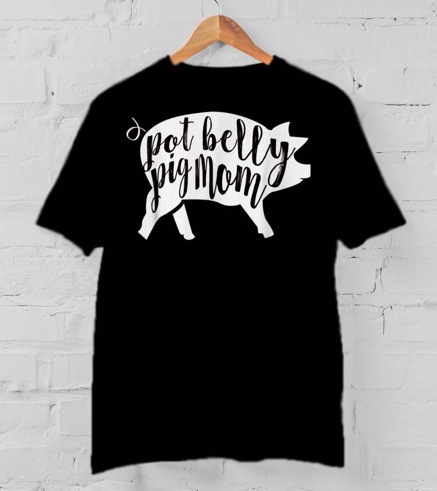 Pot Belly Pig Mom T-Shirt