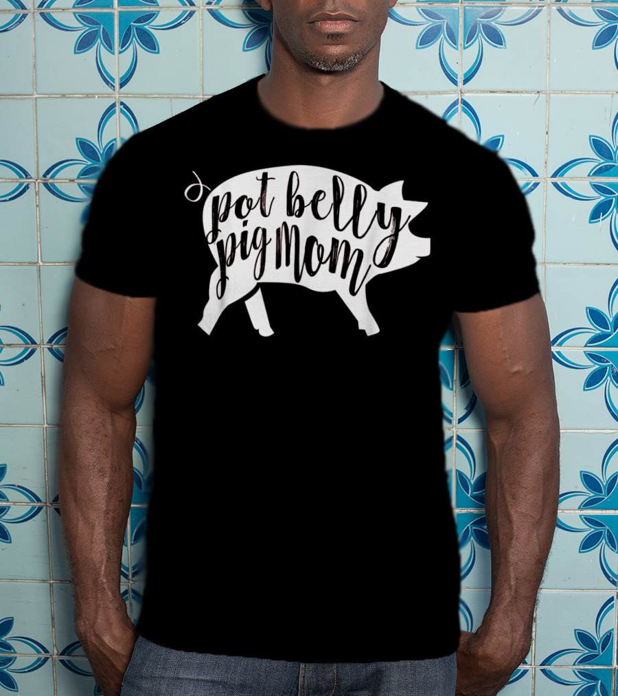 Pot Belly Pig Mom T-Shirt