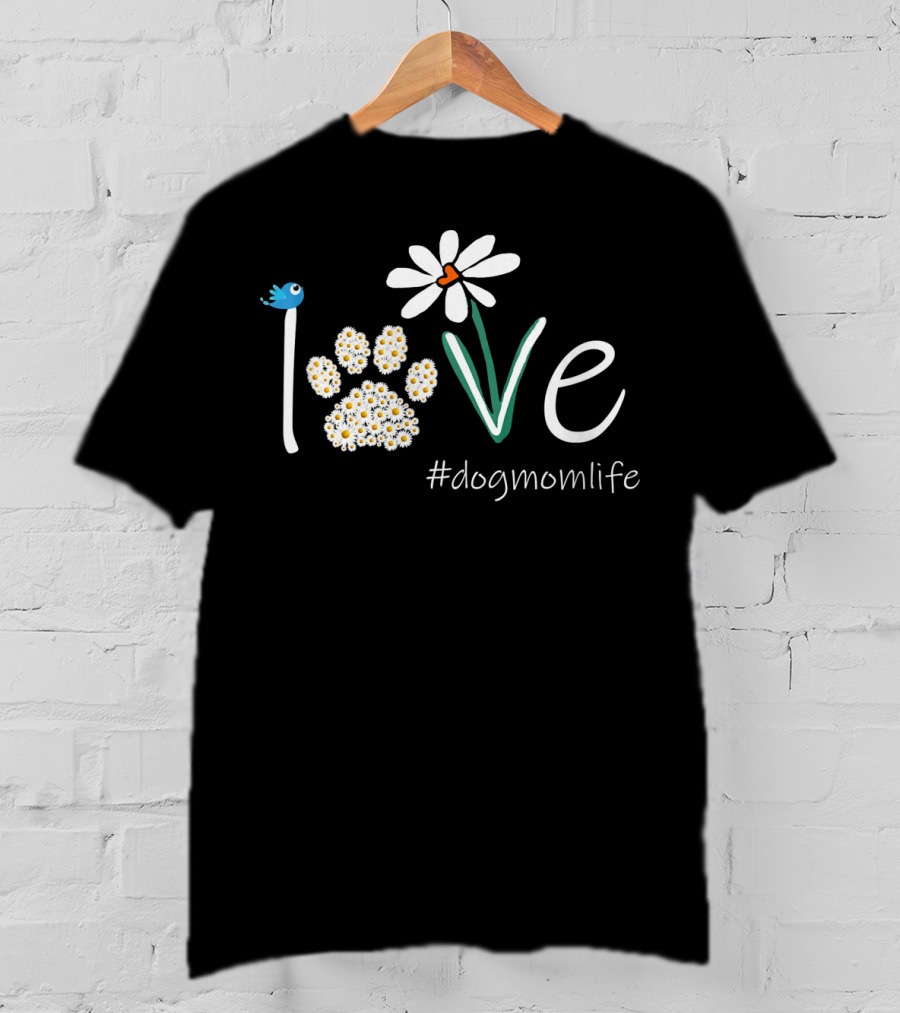 Love Paws Flower #dogmomlife T-Shirt