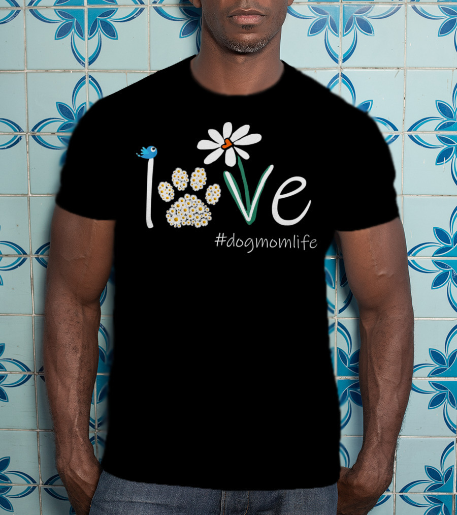 Love Paws Flower #dogmomlife T-Shirt