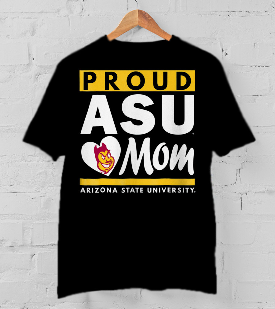 Proud ASU Mom Arizona State University Sun Devils T-Shirt