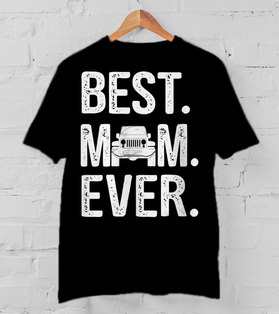 Best Mom Ever Jeep T-Shirt