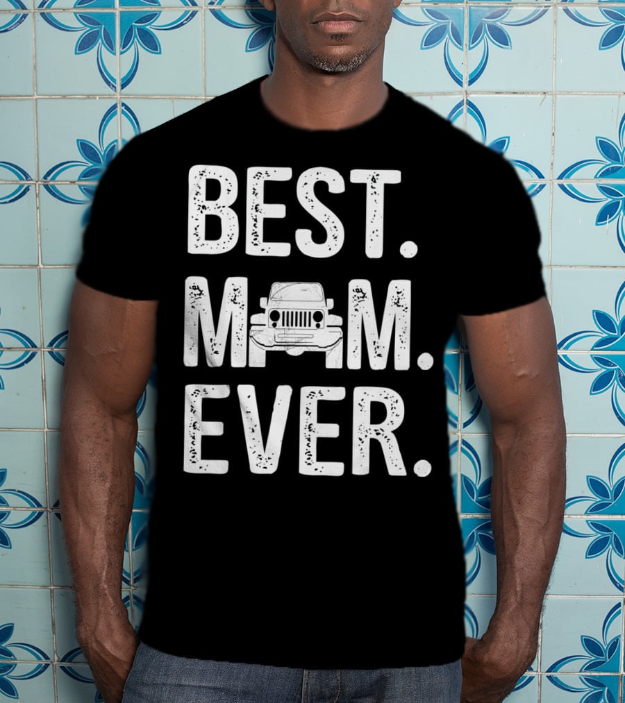 Best Mom Ever Jeep T-Shirt