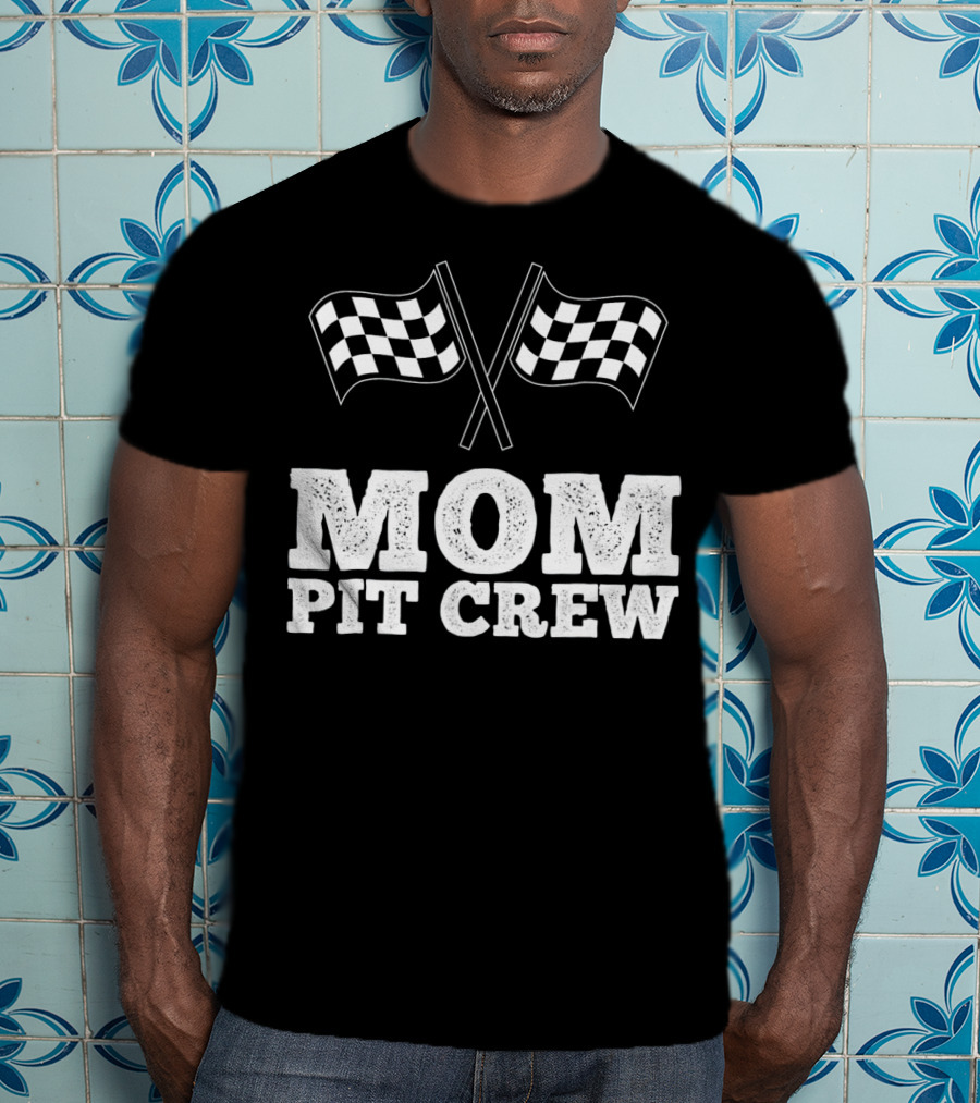 Mom Pit Crew Racing Checkered Flags Birthday T-Shirt