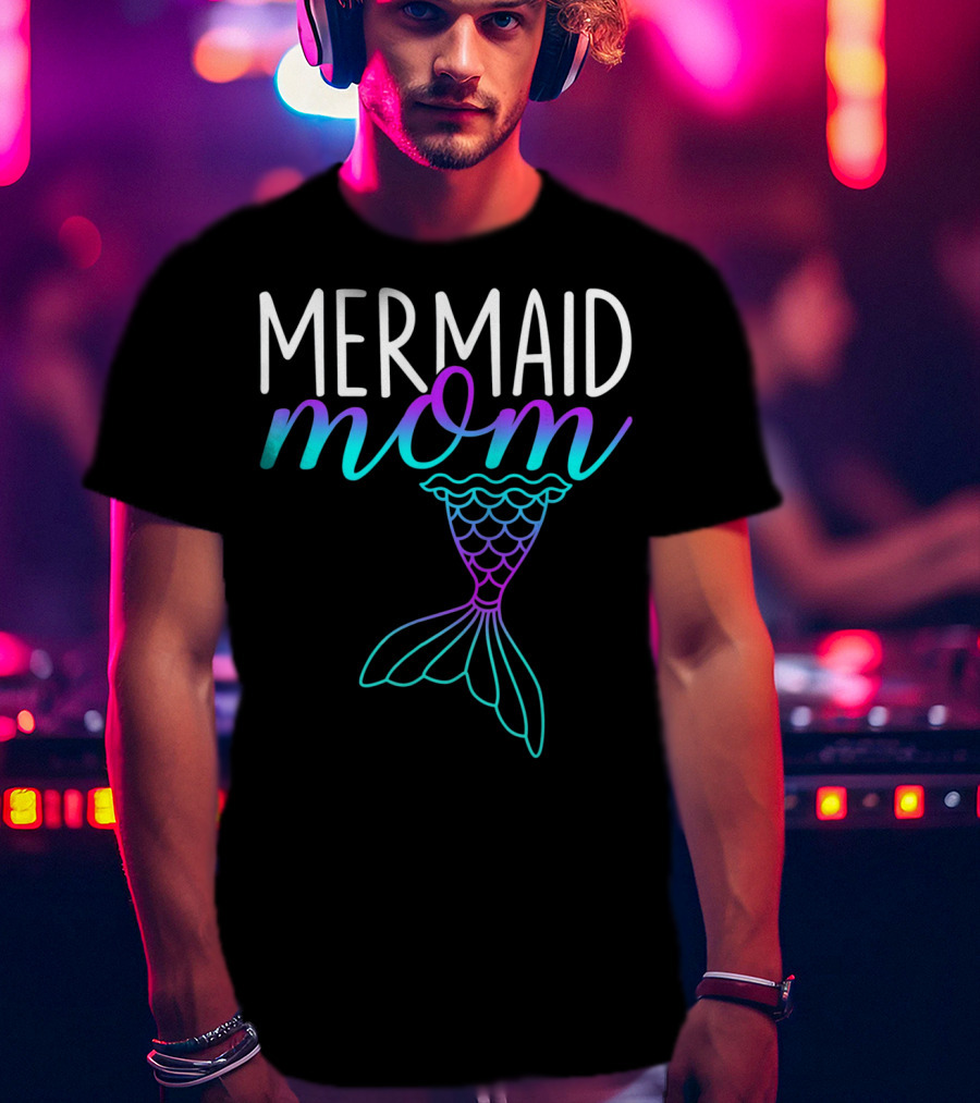 Mermaid Mom Mermom Tail T-Shirt