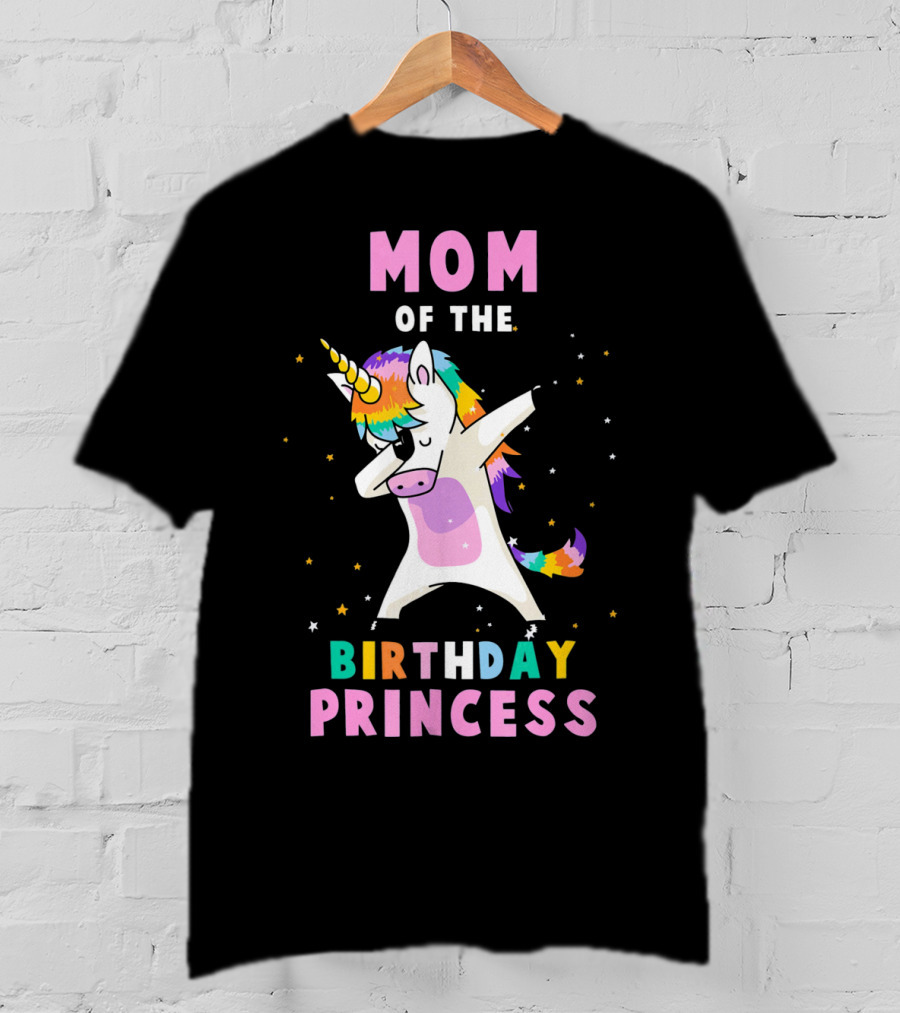 Mom Of The Birthday Princess Dab Unicorn T-Shirt