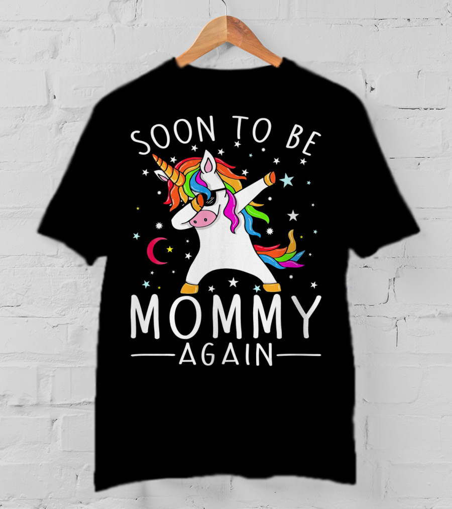 Soon To Be Mommy Again Unicorn Dab Stars T-Shirt