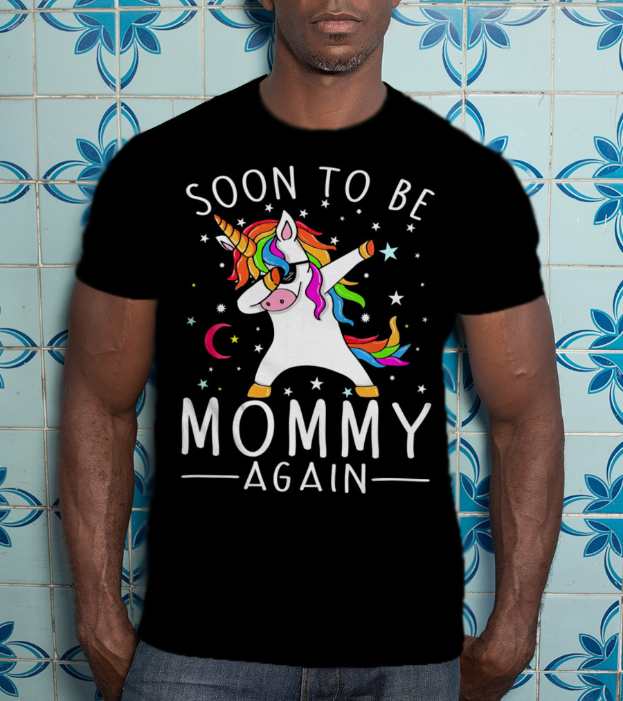 Soon To Be Mommy Again Unicorn Dab Stars T-Shirt