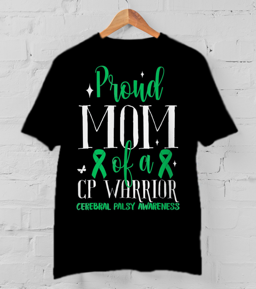 Proud Mom Of A CP Warrior Cerebral Palsy Awareness T-Shirt