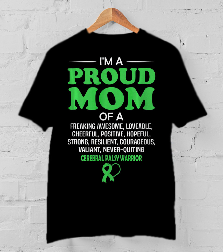 Proud Mom Of A Freaking Awesome Cerebral Palsy Warrior T-Shirt