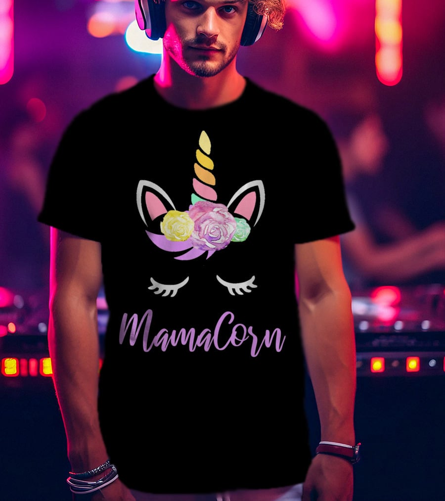 Mamacorn Unicorn Floral Roses Horn Ears And Lashes T-Shirt