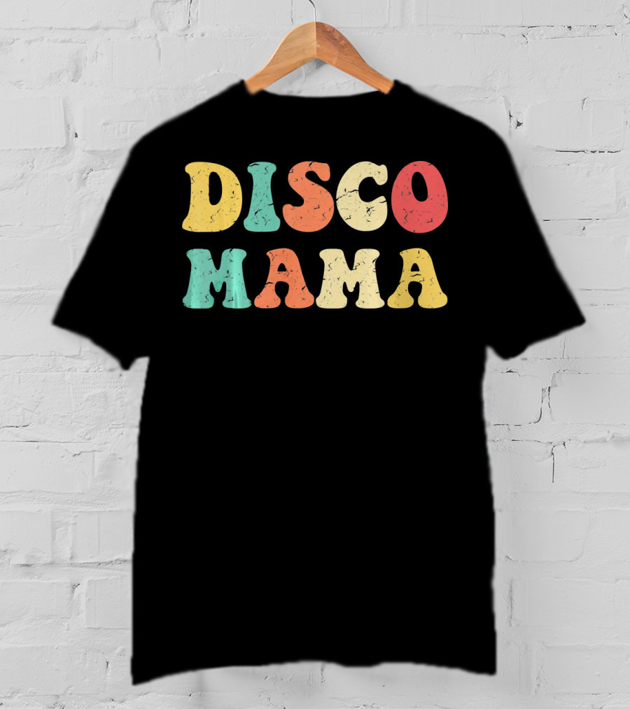 DISCO MAMA 1970s Disco Queen T-Shirt