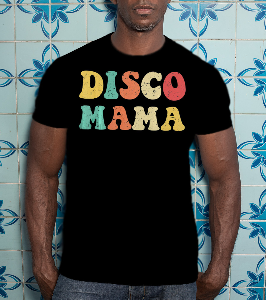 DISCO MAMA 1970s Disco Queen T-Shirt