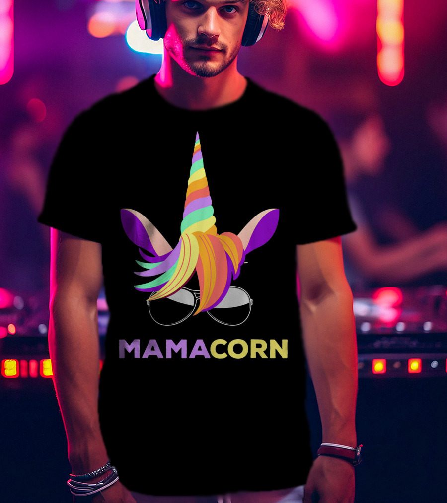 Mamacorn Unicorn Mom With Sunglasses Rainbow Horn T-Shirt