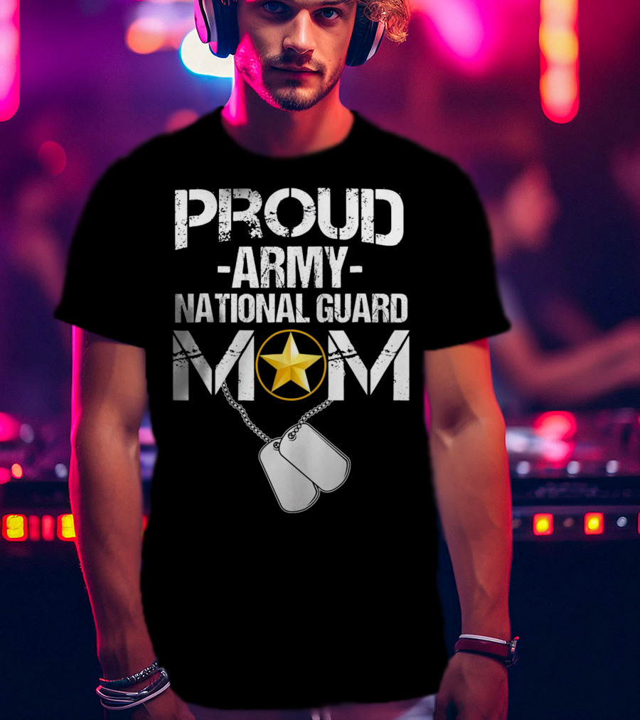 Proud Army National Guard Mom With Star And Dog Tags Veteran T-Shirt