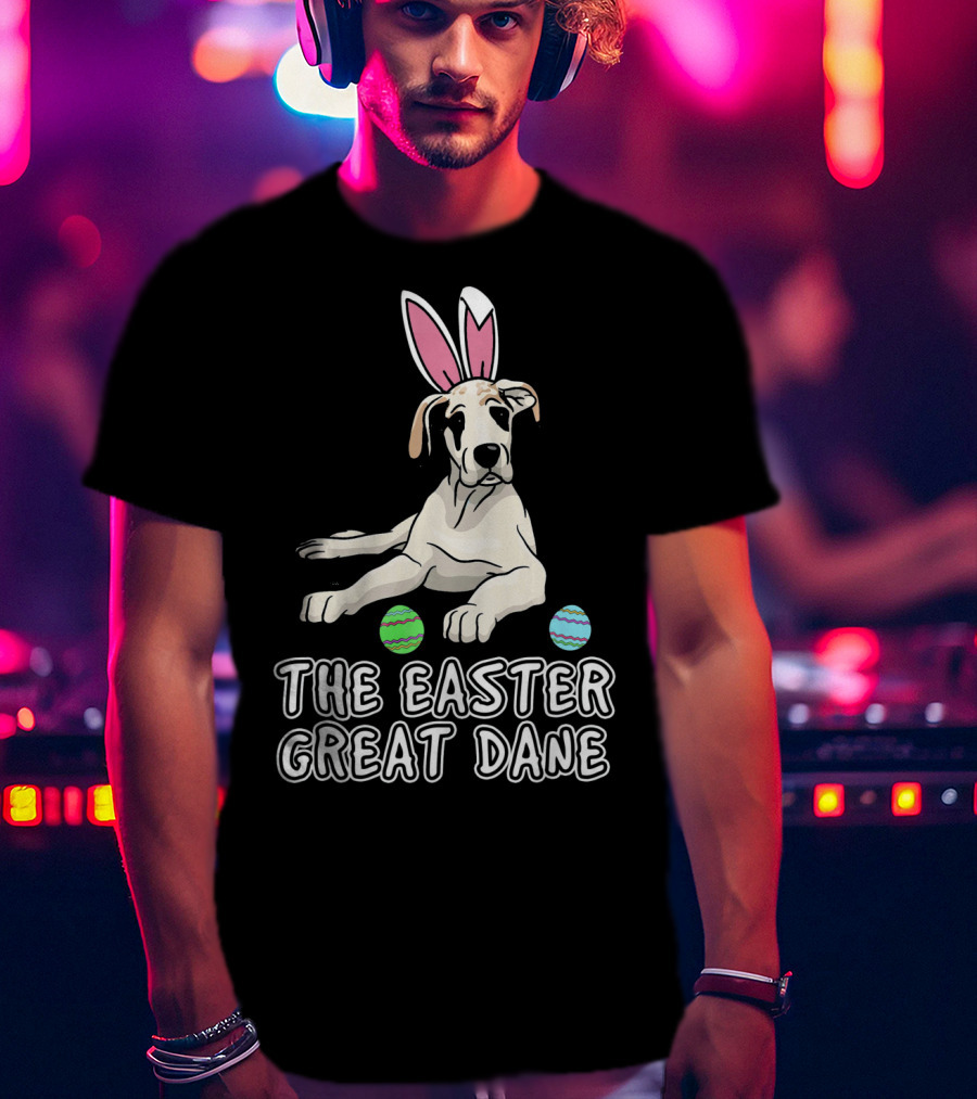 The Easter Great Dane With Bunny Ears And Eggs For Women Wen Mother T-Shirt