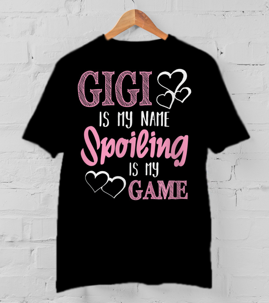 GIGI Is My Name Spoiling Is My Game Hearts Gran T-Shirt