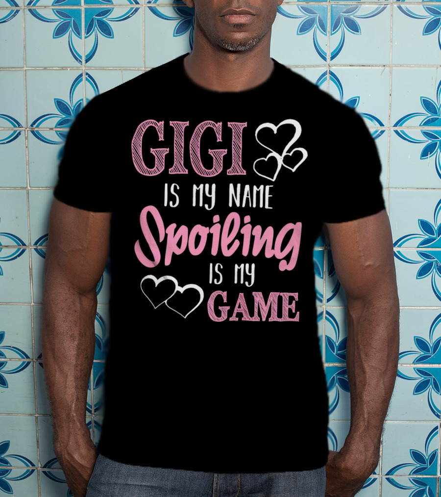 GIGI Is My Name Spoiling Is My Game Hearts Gran T-Shirt