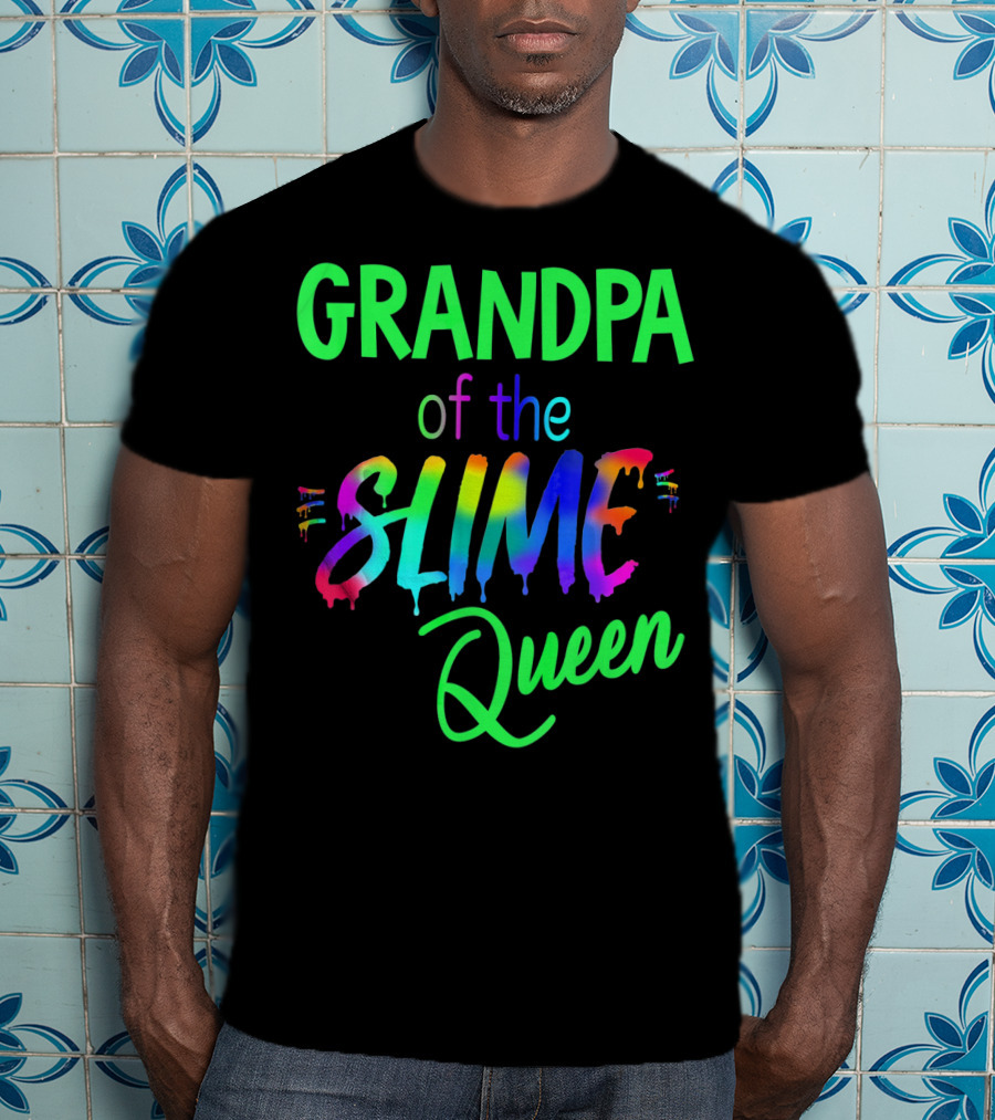 Grandpa Of The Slime Queen T-Shirt