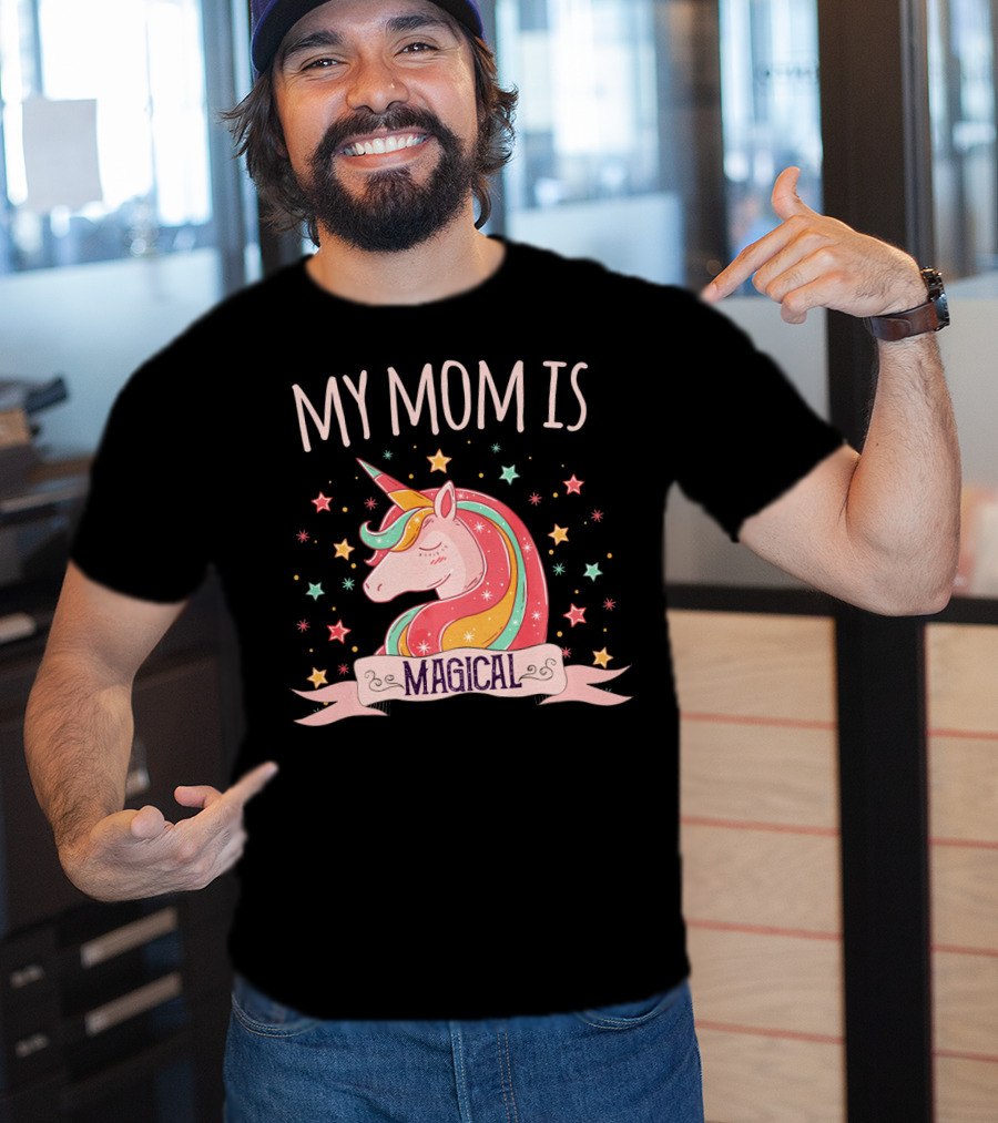 My Mom Is Magical Unicorn With Colorful Stars T-Shirt