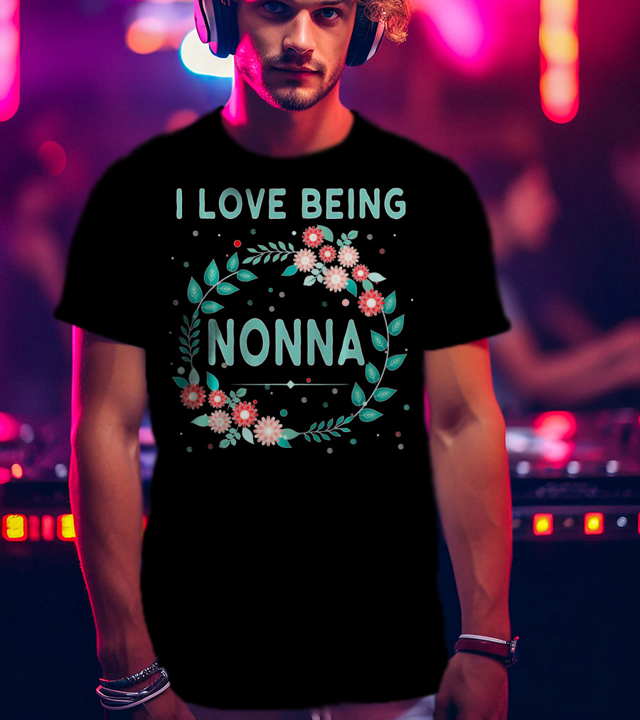 I Love Being Nonna Floral Wreath T-Shirt