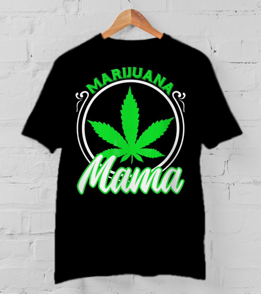 Marijuana Mama Mom Weed Leaf T-Shirt