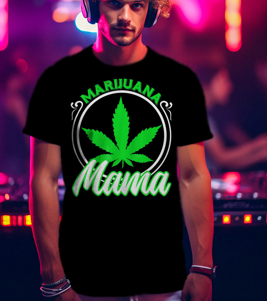 Marijuana Mama Mom Weed Leaf T-Shirt