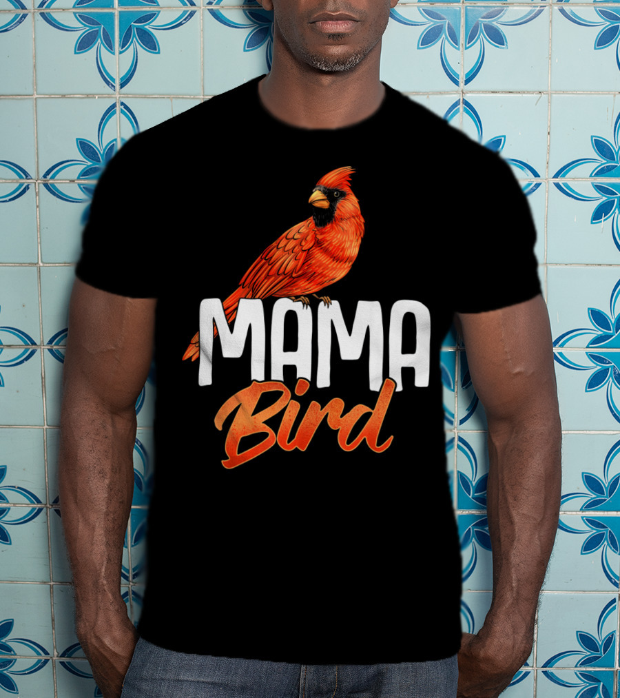 Mama Bird Red Cardinal Birds Mother's Day T-Shirt