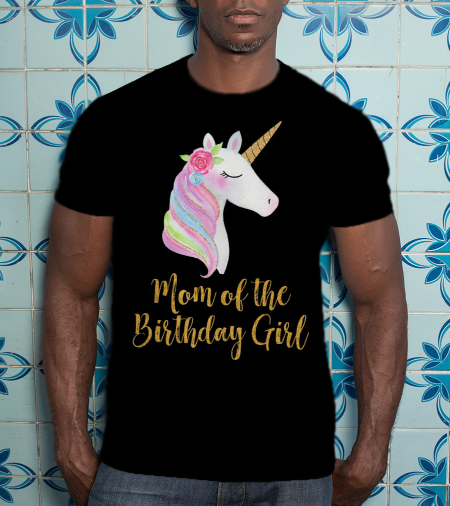 Gold Unicorn Mom Of The Birthday Girl T-Shirt