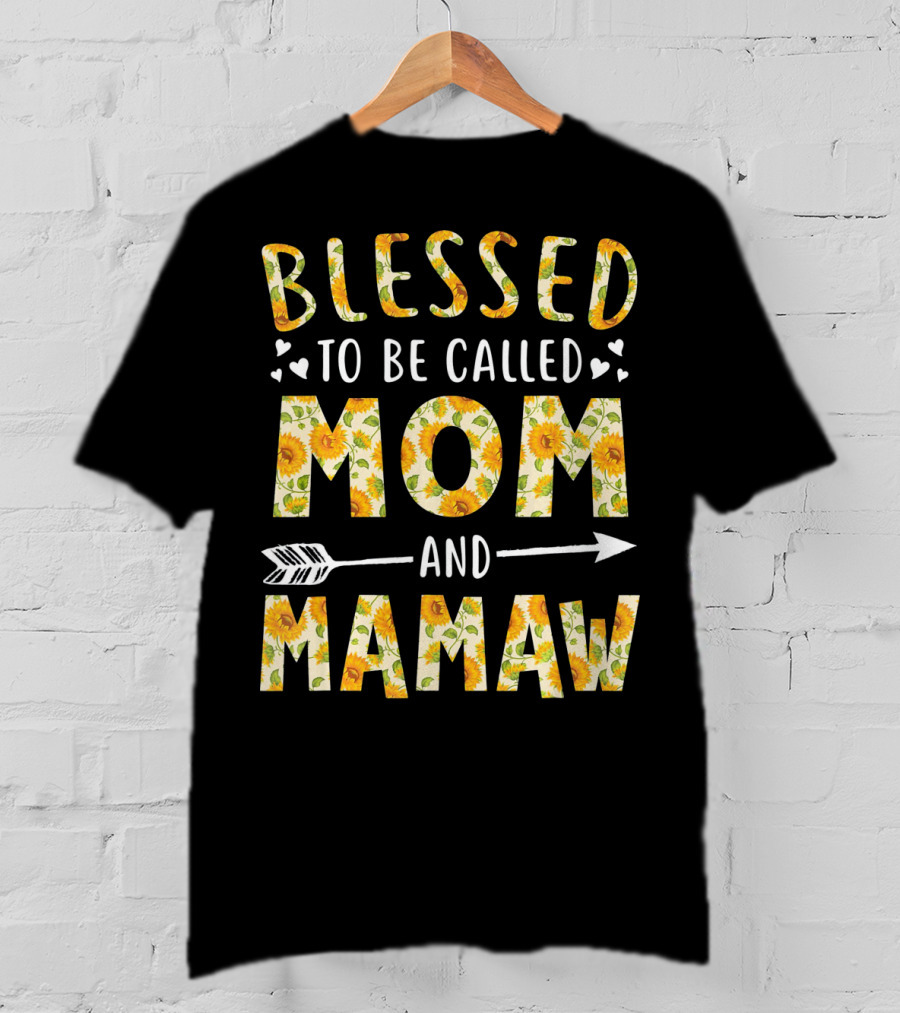 Blessed To Be Called Mom And Mamaw Sunflower Heart Arrow T-Shirt