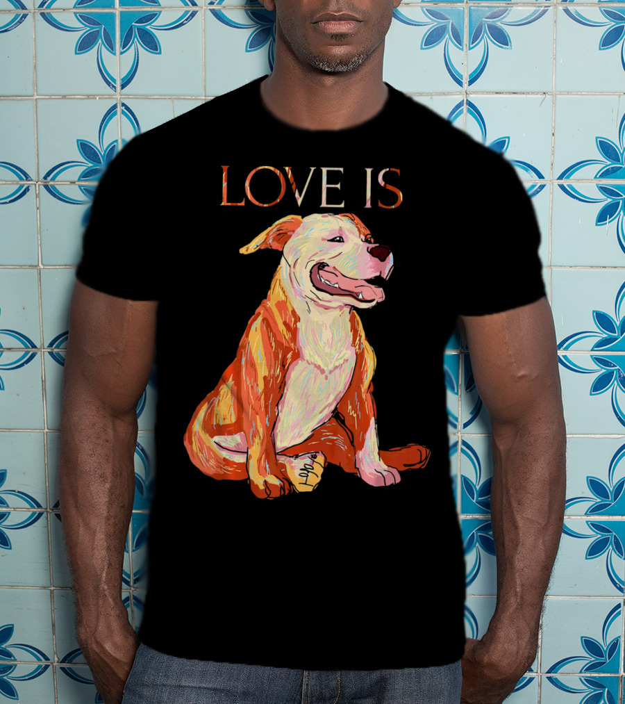 LOVE IS Pitbull Dog Cute T-Shirt