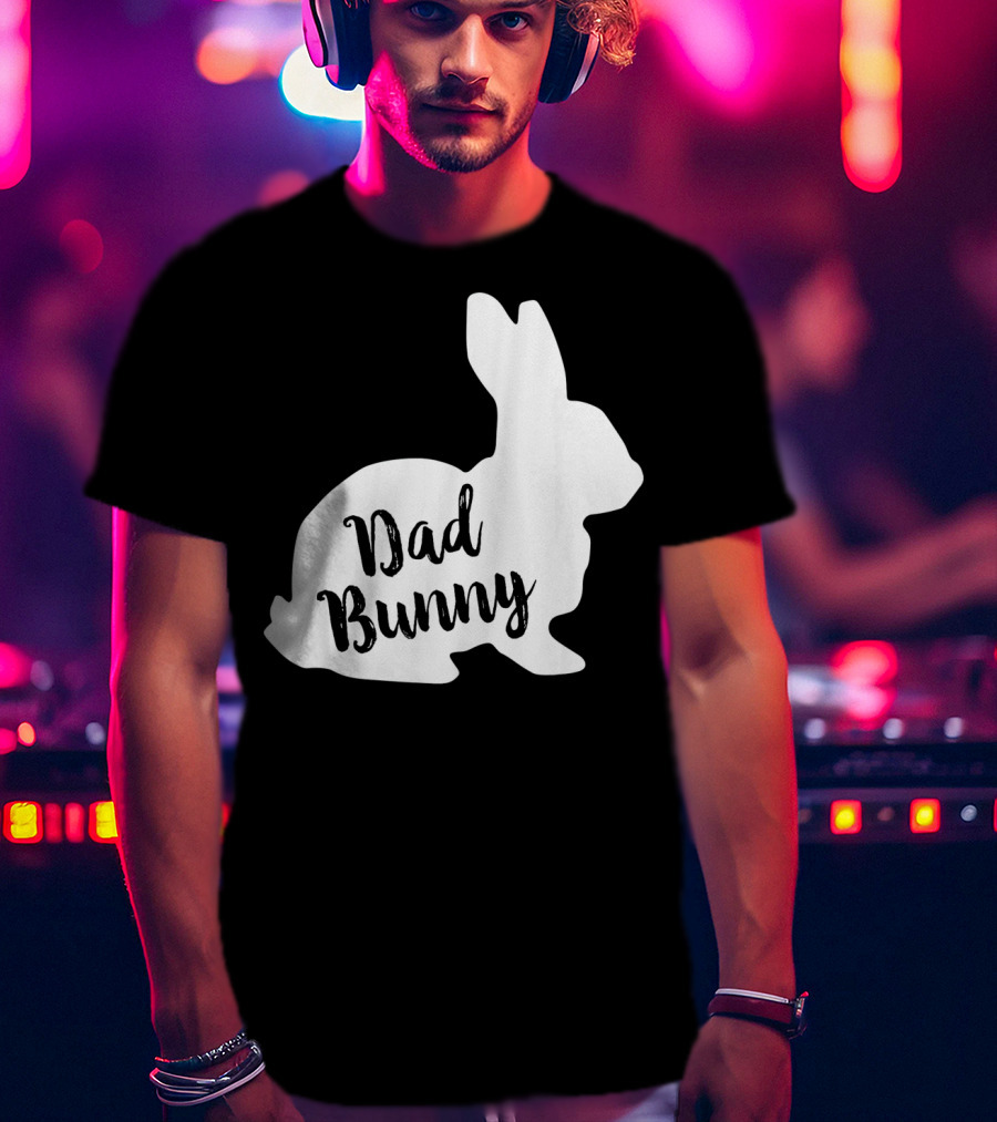 Dad Bunny Easter Family Rabbit T-Shirt