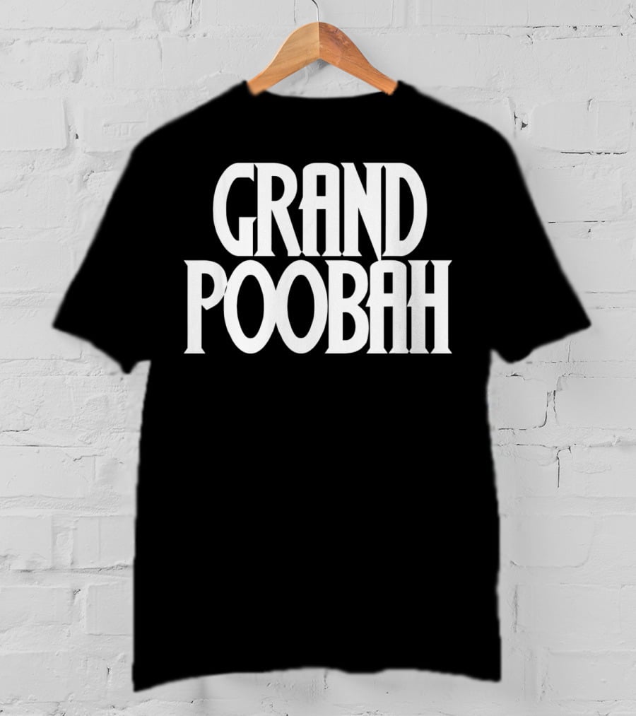 Grand Poobah Dad Apparel Father's Day Humor T-Shirt