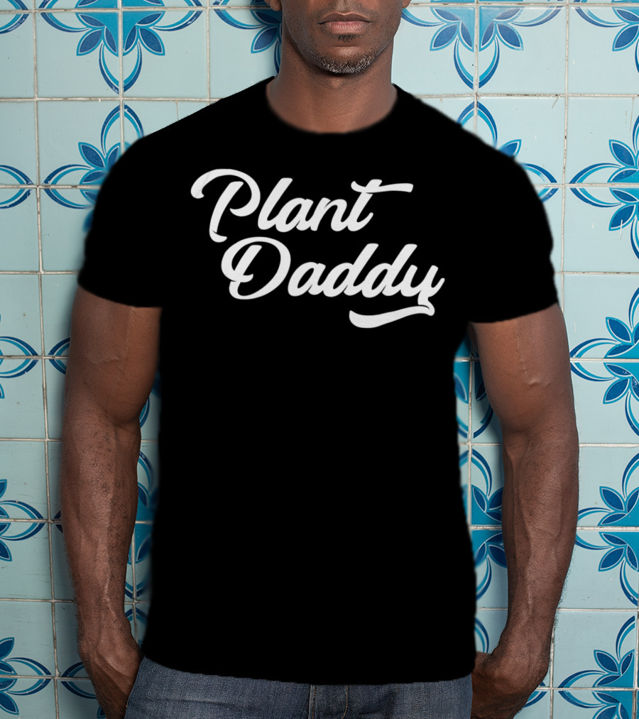 Funny Dad Plant Daddy Gardener Shirt For Plant Lovers T-Shirt
