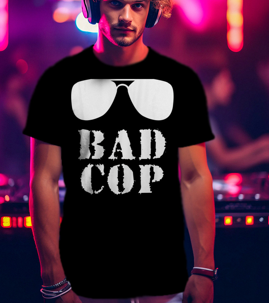 Bad Cop Funny Father And Son Matching Sunglasses T-Shirt
