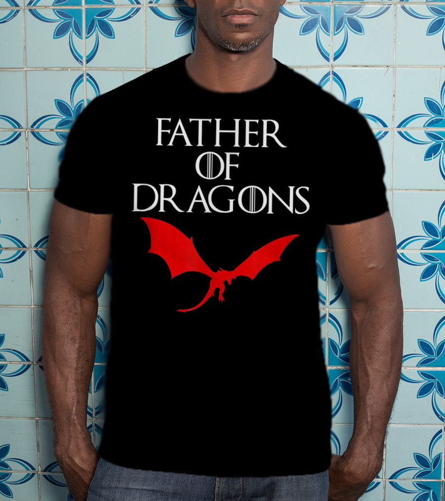 Father Of Dragons Game Of Thrones Red Dragon T-Shirt