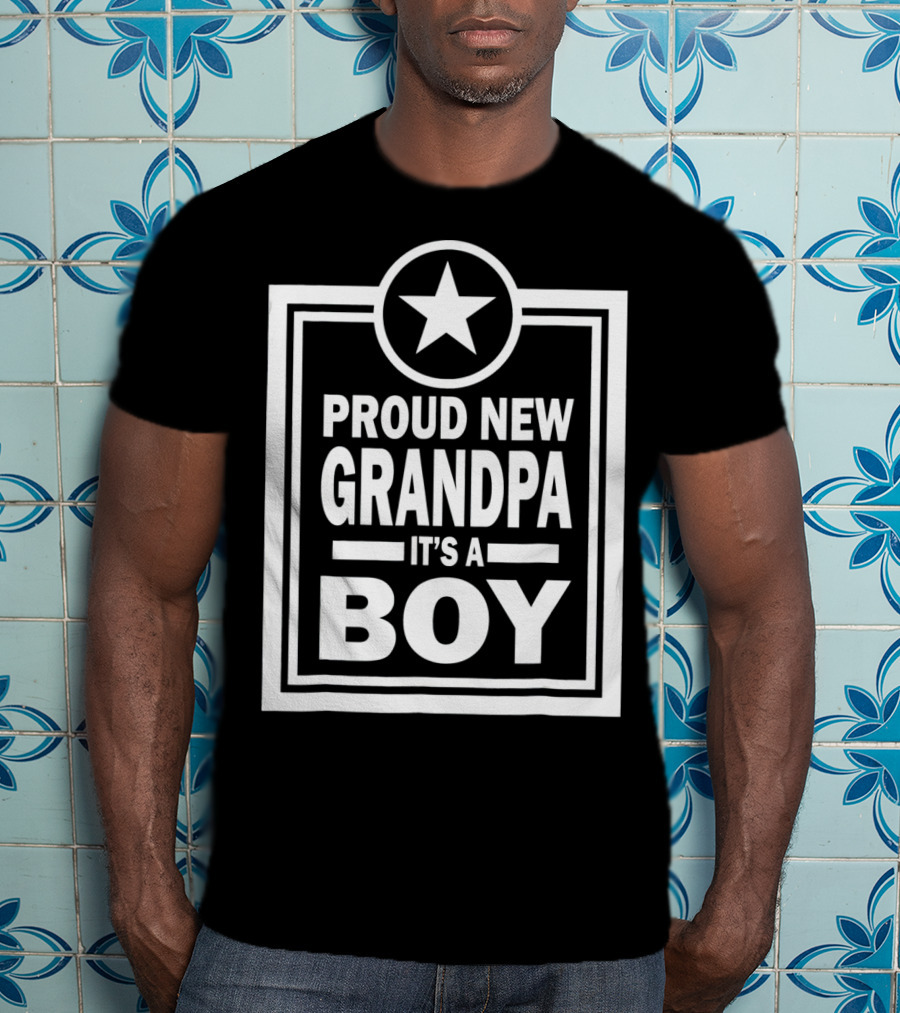 Proud New Grandpa It's A Boy Star Badge T-Shirt