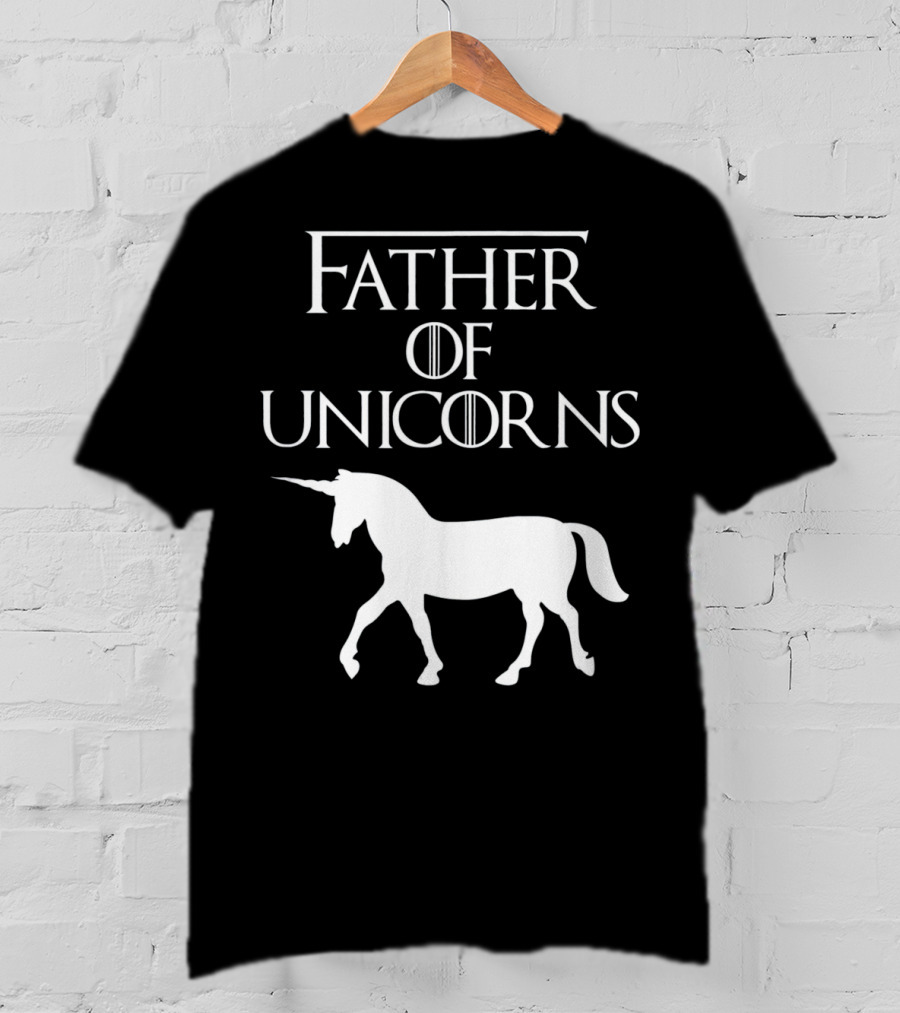 Father Of Unicorns Game Of Thrones Inspired T-Shirt