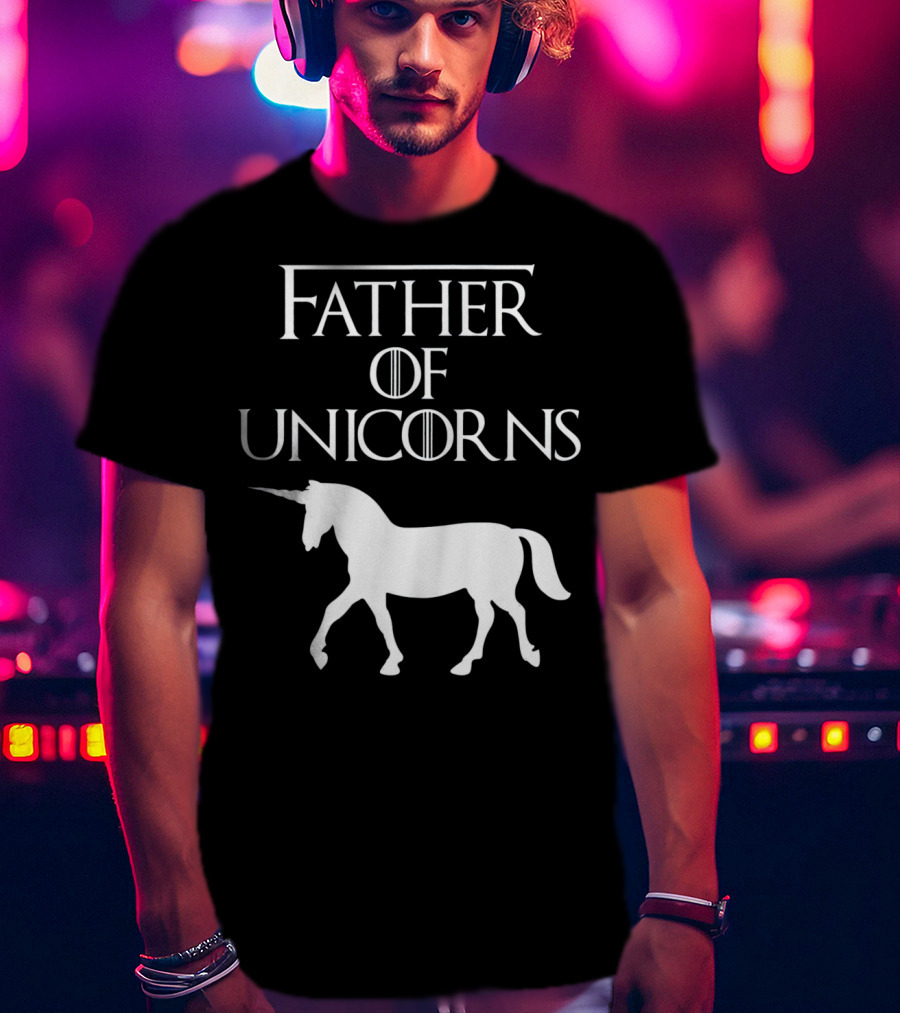 Father Of Unicorns Game Of Thrones Inspired T-Shirt