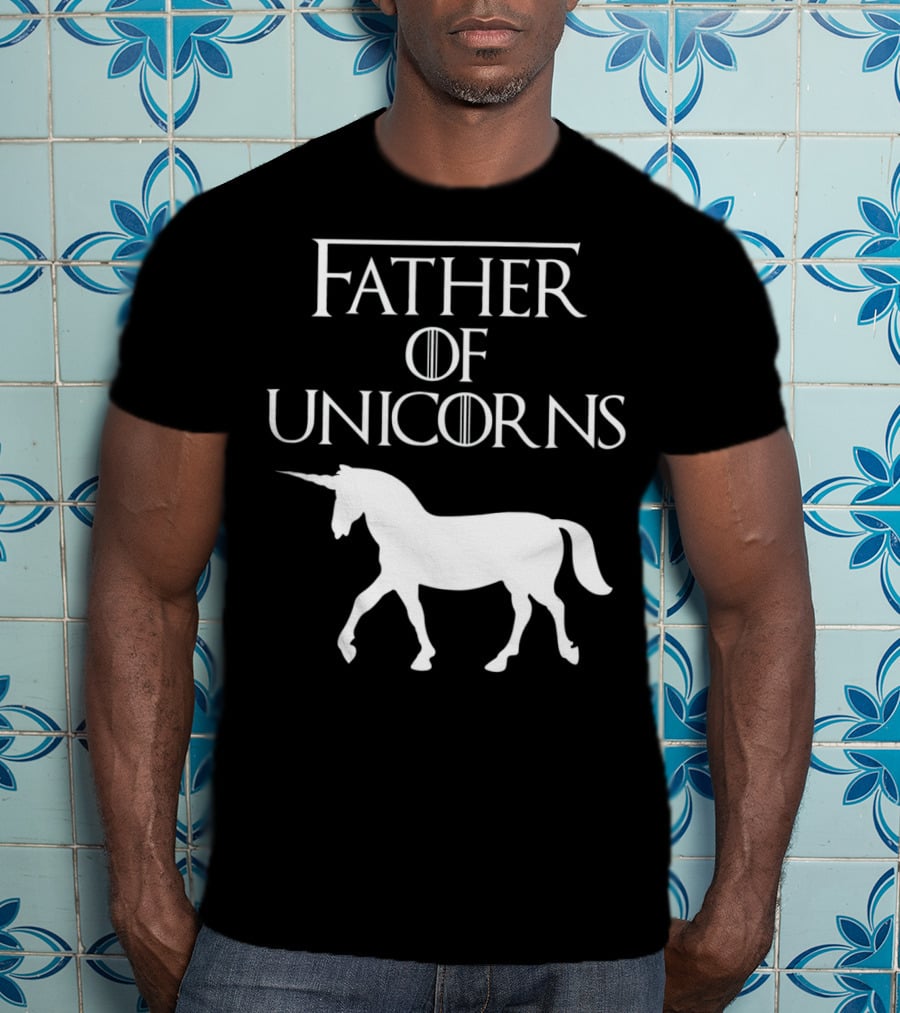 Father Of Unicorns Game Of Thrones Inspired T-Shirt