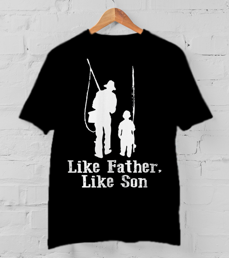 Like Father Like Son Fishing T-Shirt